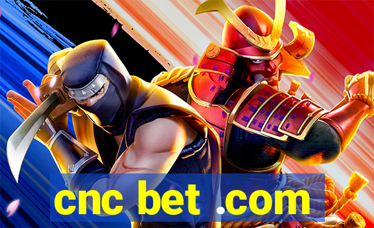 cnc bet .com